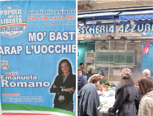 Um manifesto elettorale e una pescheria del quartiere Pignasecca a Napoli